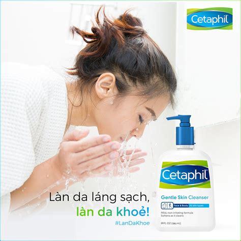 Các Loại Sữa Rửa Mặt Cho Da Nhạy Cảm Và Mụn Cetaphil